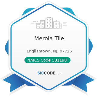 Merola Tile - NAICS Code 531190 - Lessors of Other Real Estate Property