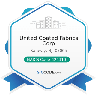 United Coated Fabrics Corp - NAICS Code 424310 - Piece Goods, Notions, and Other Dry Goods...