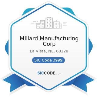 Millard Manufacturing Corp - SIC Code 3999 - Manufacturing Industries, Not Elsewhere Classified