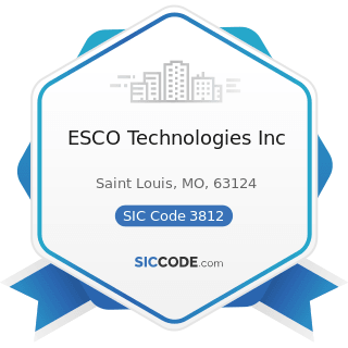 ESCO Technologies Inc - SIC Code 3812 - Search, Detection, Navigation, Guidance, Aeronautical,...