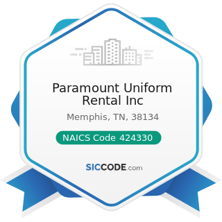 Paramount Uniform Rental Inc - NAICS Code 424330 - Women's, Children's, and Infants' Clothing...