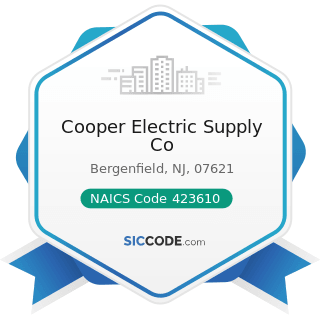 Cooper Electric Supply Co - NAICS Code 423610 - Electrical Apparatus and Equipment, Wiring...