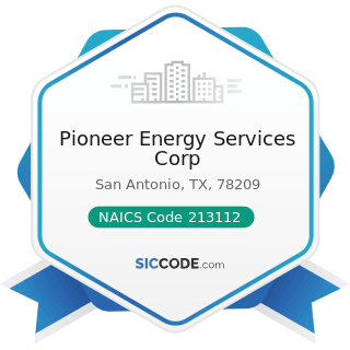 Pioneer Energy Services Corp - NAICS Code 213112 - Support Activities for Oil and Gas Operations