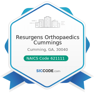 Resurgens Orthopaedics Cummings - NAICS Code 621111 - Offices of Physicians (except Mental...