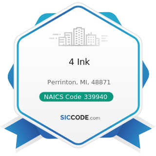 4 Ink - NAICS Code 339940 - Office Supplies (except Paper) Manufacturing
