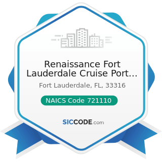 Renaissance Fort Lauderdale Cruise Port Hotel - NAICS Code 721110 - Hotels (except Casino...