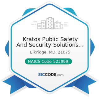 Kratos Public Safety And Security Solutions Inc - NAICS Code 523999 - Miscellaneous Financial...