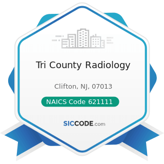 Tri County Radiology - NAICS Code 621111 - Offices of Physicians (except Mental Health...