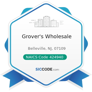 Grover's Wholesale - NAICS Code 424940 - Tobacco Product and Electronic Cigarette Merchant...