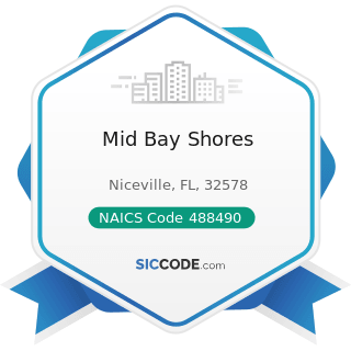 Mid Bay Shores - NAICS Code 488490 - Other Support Activities for Road Transportation