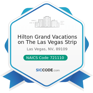 Hilton Grand Vacations on The Las Vegas Strip - NAICS Code 721110 - Hotels (except Casino...