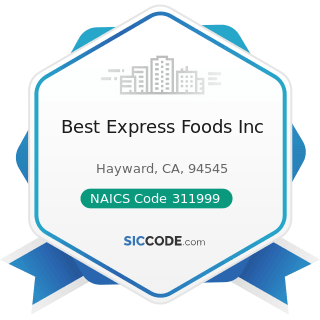 Best Express Foods Inc - NAICS Code 311999 - All Other Miscellaneous Food Manufacturing