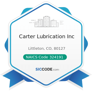 Carter Lubrication Inc - NAICS Code 324191 - Petroleum Lubricating Oil and Grease Manufacturing