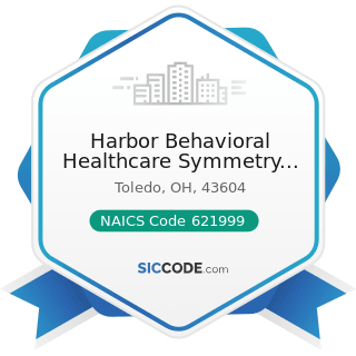 Harbor Behavioral Healthcare Symmetry Wellness - NAICS Code 621999 - All Other Miscellaneous...