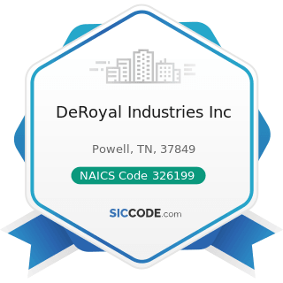 DeRoyal Industries Inc - NAICS Code 326199 - All Other Plastics Product Manufacturing