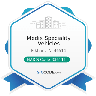 Medix Speciality Vehicles - NAICS Code 336111 - Automobile Manufacturing