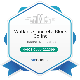 Watkins Concrete Block Co Inc - NAICS Code 212399 - All Other Nonmetallic Mineral Mining