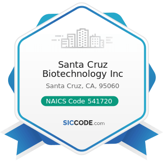 Santa Cruz Biotechnology Inc - NAICS Code 541720 - Research and Development in the Social...