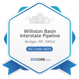 Williston Basin Interstate Pipeline - SIC Code 1623 - Water, Sewer, Pipeline, and Communications...