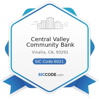 Central Valley Community Bank - SIC Code 6021 - National Commercial Banks