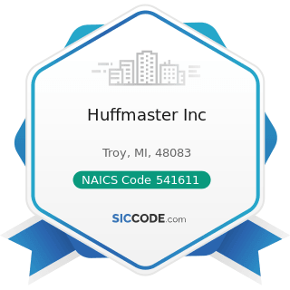 Huffmaster Inc - NAICS Code 541611 - Administrative Management and General Management Consulting...