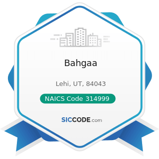 Bahgaa - NAICS Code 314999 - All Other Miscellaneous Textile Product Mills