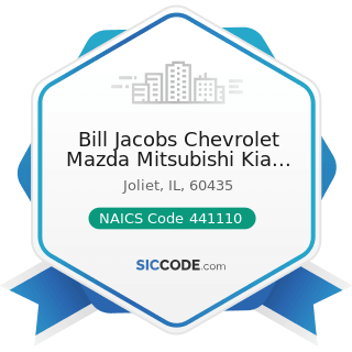Bill Jacobs Chevrolet Mazda Mitsubishi Kia Inc - NAICS Code 441110 - New Car Dealers