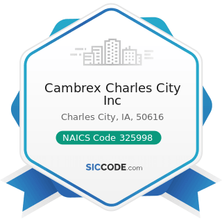 Cambrex Charles City Inc - NAICS Code 325998 - All Other Miscellaneous Chemical Product and...