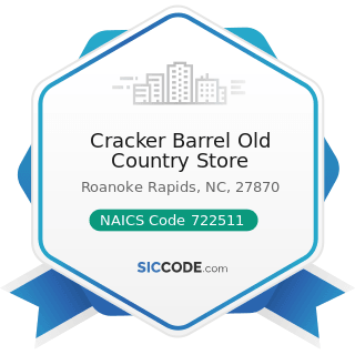 Cracker Barrel Old Country Store - NAICS Code 722511 - Full-Service Restaurants