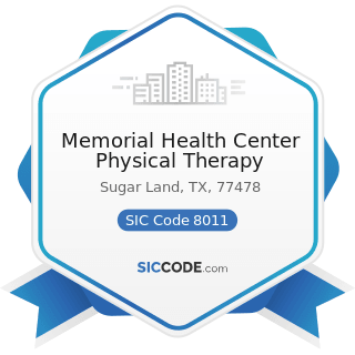Memorial Health Center Physical Therapy - SIC Code 8011 - Offices and Clinics of Doctors of...
