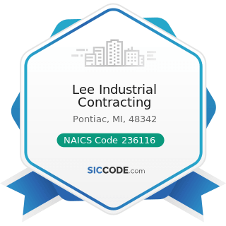Lee Industrial Contracting - NAICS Code 236116 - New Multifamily Housing Construction (except...