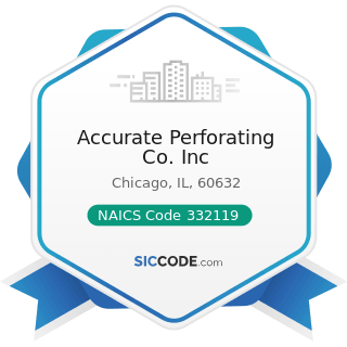 Accurate Perforating Co. Inc - NAICS Code 332119 - Metal Crown, Closure, and Other Metal...