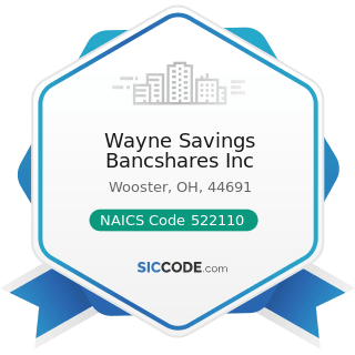 Wayne Savings Bancshares Inc - NAICS Code 522110 - Commercial Banking