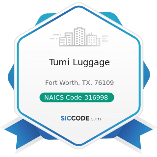 Tumi Luggage - NAICS Code 316998 - All Other Leather Good and Allied Product Manufacturing