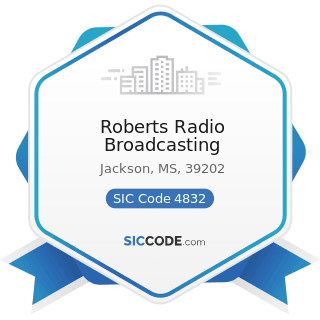 Roberts Radio Broadcasting - SIC Code 4832 - Radio Broadcasting Stations