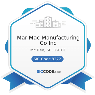 Mar Mac Manufacturing Co Inc - SIC Code 3272 - Concrete Products, except Block and Brick