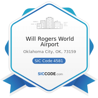 Will Rogers World Airport - SIC Code 4581 - Airports, Flying Fields, and Airport Terminal...