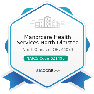 Manorcare Health Services North Olmsted - NAICS Code 621498 - All Other Outpatient Care Centers