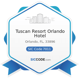 Tuscan Resort Orlando Hotel - SIC Code 7011 - Hotels and Motels