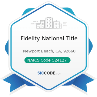 Fidelity National Title - NAICS Code 524127 - Direct Title Insurance Carriers