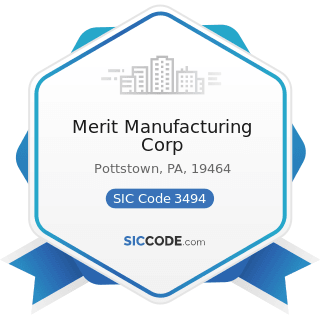 Merit Manufacturing Corp - SIC Code 3494 - Valves and Pipe Fittings, Not Elsewhere Classified