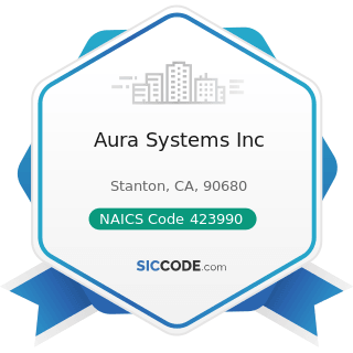 Aura Systems Inc - NAICS Code 423990 - Other Miscellaneous Durable Goods Merchant Wholesalers