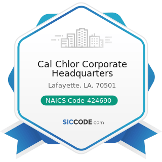 Cal Chlor Corporate Headquarters - NAICS Code 424690 - Other Chemical and Allied Products...