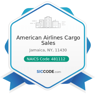American Airlines Cargo Sales - NAICS Code 481112 - Scheduled Freight Air Transportation