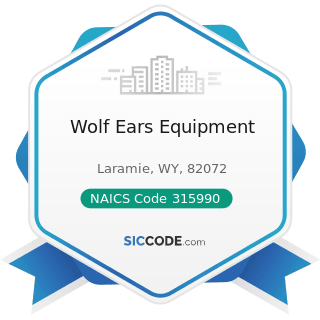 Wolf Ears Equipment - NAICS Code 315990 - Apparel Accessories and Other Apparel Manufacturing