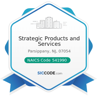 Strategic Products and Services - NAICS Code 541990 - All Other Professional, Scientific, and...