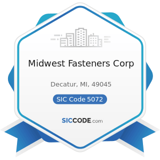Midwest Fasteners Corp - SIC Code 5072 - Hardware