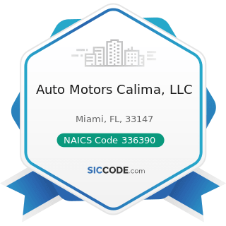 Auto Motors Calima, LLC - NAICS Code 336390 - Other Motor Vehicle Parts Manufacturing