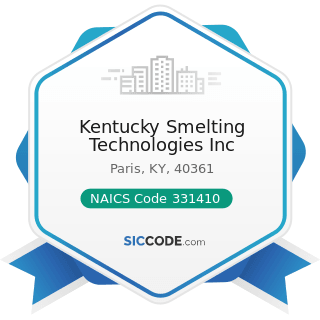 Kentucky Smelting Technologies Inc - NAICS Code 331410 - Nonferrous Metal (except Aluminum)...