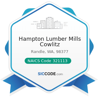 Hampton Lumber Mills Cowlitz - NAICS Code 321113 - Sawmills